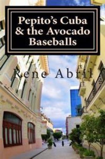 Pepito's Cuba & the Avocado Baseballs: Pepito's Cuba & the Avocado Baseballs