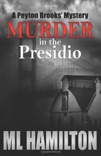 Murder in the Presidio: A Peyton Brooks' Mystery