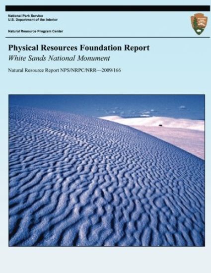 Physical Resources Foundation Report: White Sands National Monument