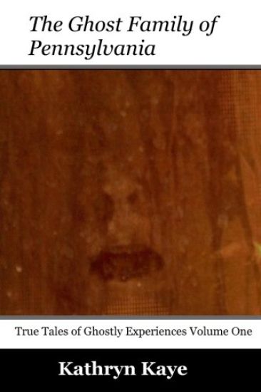 The Ghost Family of Pennsylvania