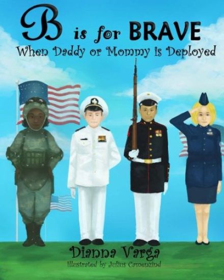 B is for BRAVE: When Daddy or Mommy is Deployed