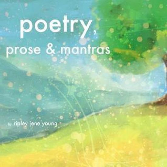 poetry, prose & mantras