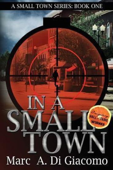 In A Small Town: A Small Town Series: Book One