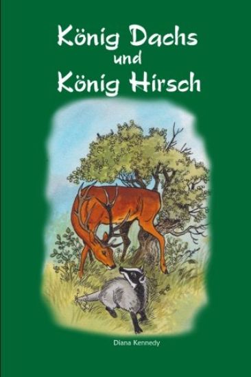 Koenig Dachs und Koenig Hirsch