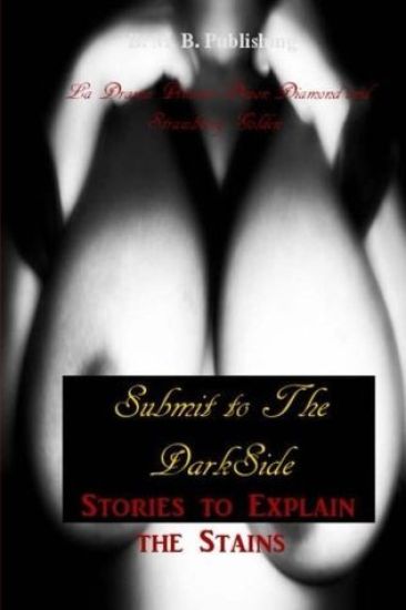 Submit to The Dark Side: Stories to Explain the Stains
