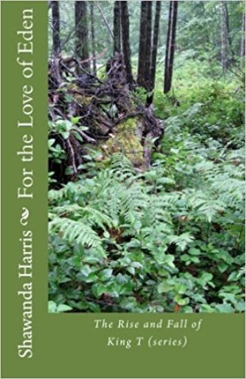 For the Love of Eden: The Rise and Fall of King T