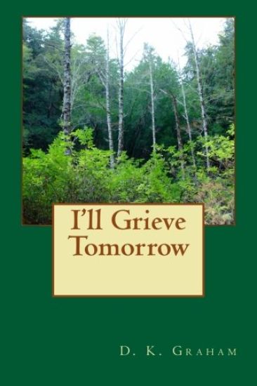 I'll Grieve Tomorrow