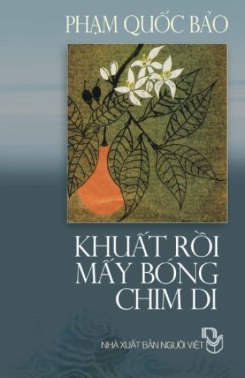 Khuat Roi May Bong Chim Di: Tap Ghi Pham Quoc Bao