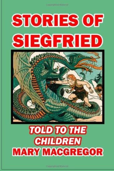 Stories of Siegfried Told to the Children