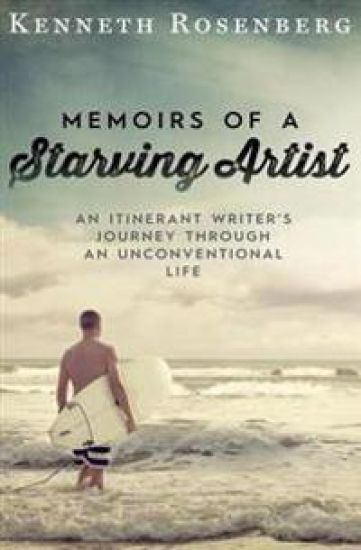 Memoirs of a Starving Artist: An Itinerant Writer's Journey through an Unconventional Life