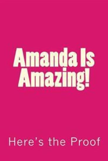 Amanda Is Amazing!: Here's the Proof