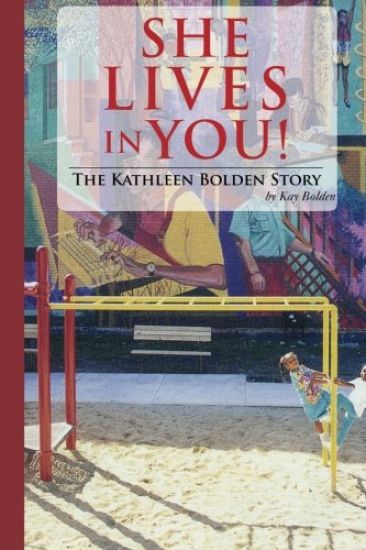 She Lives in You!: The Kathleen Bolden Story
