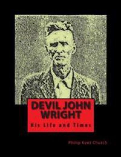 Devil John Wright: A Biography