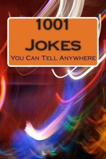 1001 Jokes: You Can Tell Anywhere