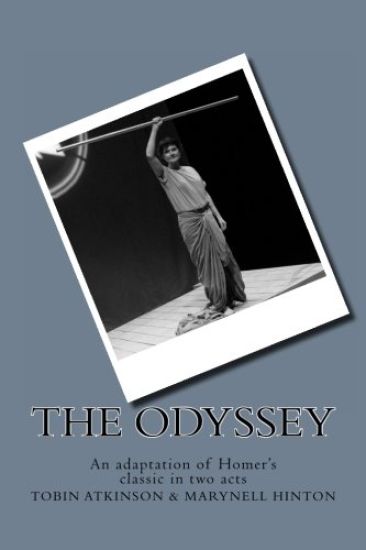 The Odyssey: An adaptation of Homer's classic in two acts