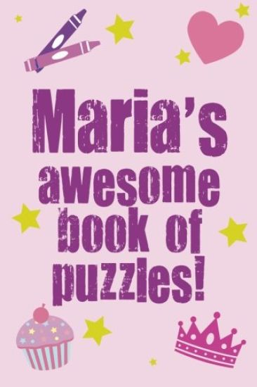 Maria's Awesome Book Of Puzzles!