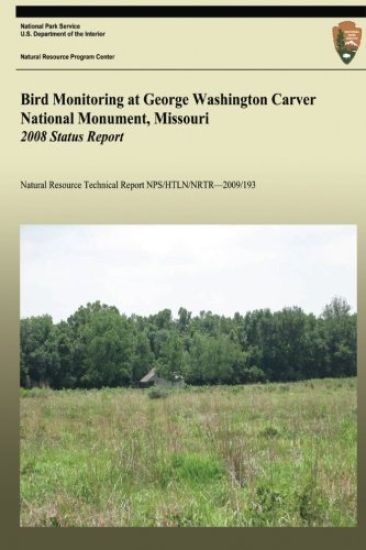Bird Monitoring at George Washington Carver National Monument, Missouri: 2008 Status Report