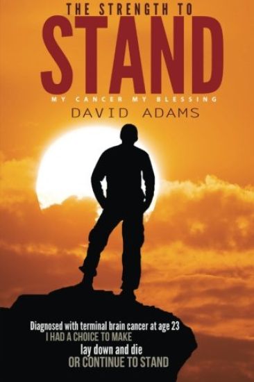 The Strength To Stand: My Cancer My Blessing