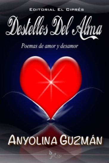 Destellos Del Alma: Poemas de Amor y Desamor