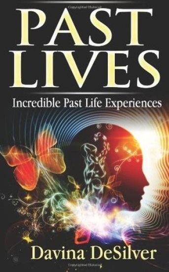 Past Lives: Incredible Past Life Experiences