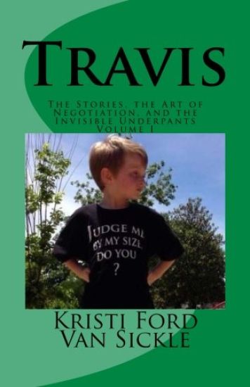 Travis: The Stories, the Art of Negotiation, and the Invisible Underpants