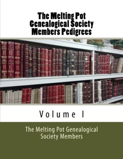 The Melting Pot Genealogical Society: Members Pedigrees
