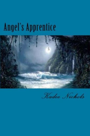 Angel's Apprentice: Book Two in the Angel's Trilogy