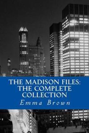 The Madison Files: The Complete Collection
