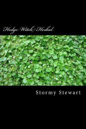 Hedge Witch Herbal: A how to book to better health