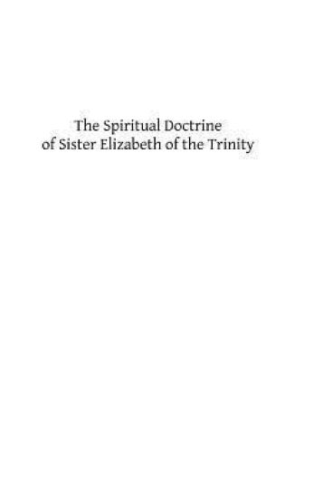 The Spiritual Doctrine of Sister Elizabeth of the Trinity