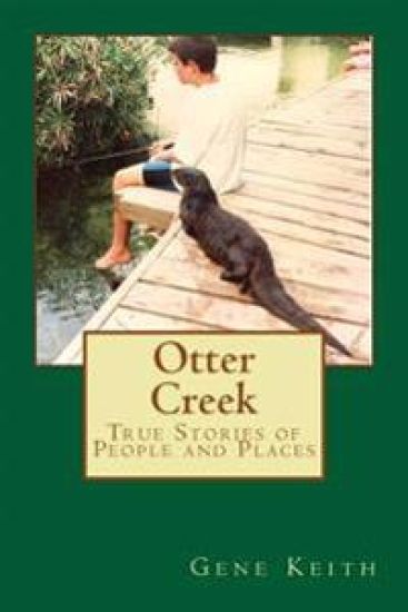 Otter Creek: True Stories of People and Places