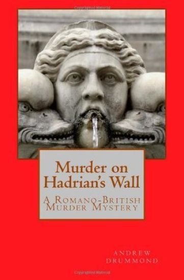 Murder on Hadrian's Wall: A Romano-British Murder Mystery