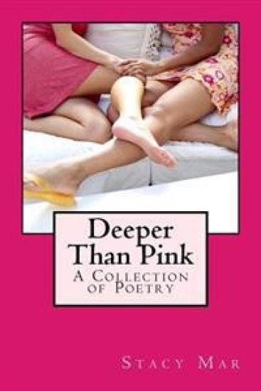 Deeper Than Pink: A Collection of Poetry