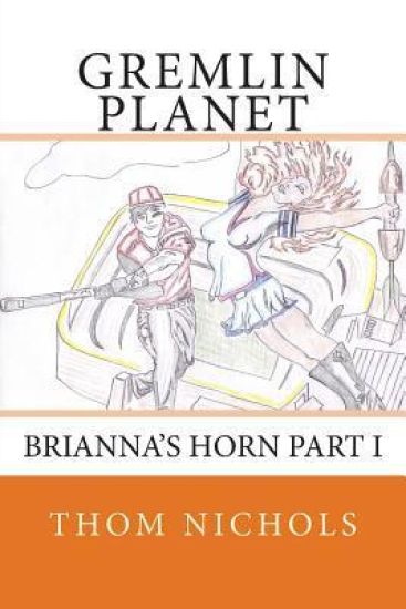 Gremlin Planet: Brianna's Horn part I