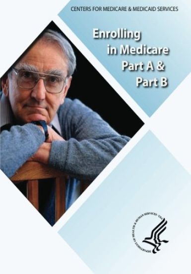 Enrolling in Medicare Part A & Part B