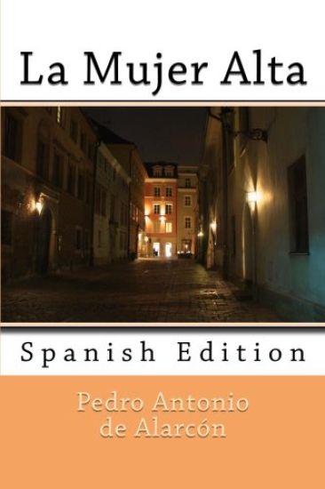 La Mujer Alta: Spanish Edition