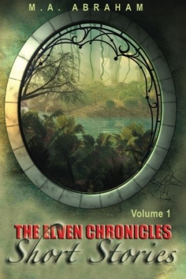 The Elven Chronicles Short Stories for Adults