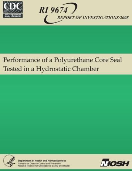 Performance of a Polyurethane Core Seal Tested in a Hydrostatic Chamber