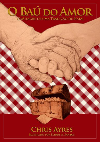 O Baú Do Amor: O Milagre de Uma Tradição de Natal