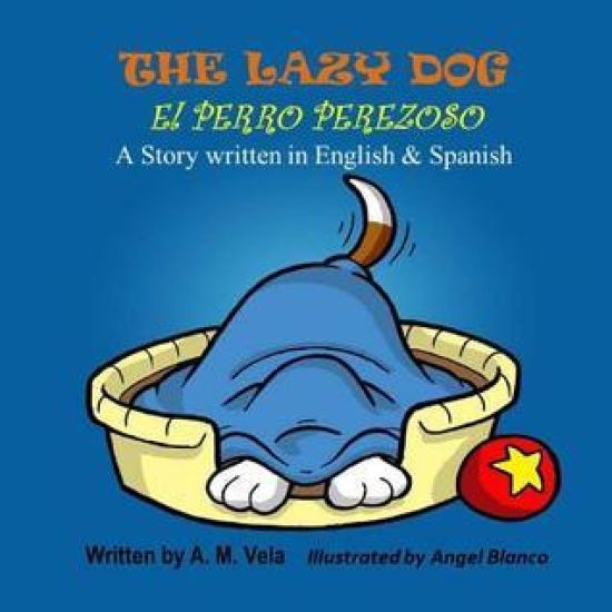 The Lazy Dog: El Perro Perezoso