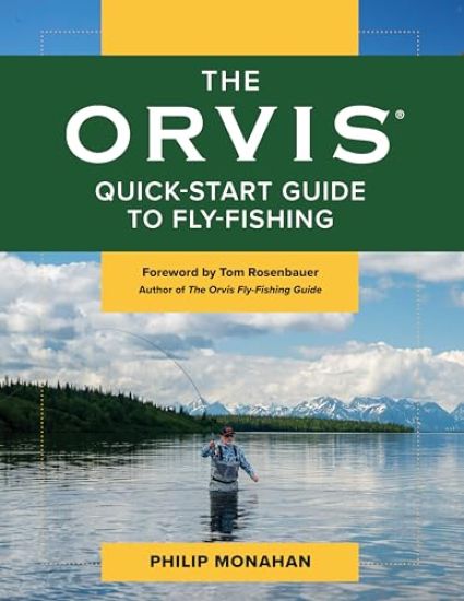 The Orvis Quick-Start Guide to Fly-Fishing