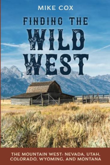 Finding the Wild West: The Mountain West