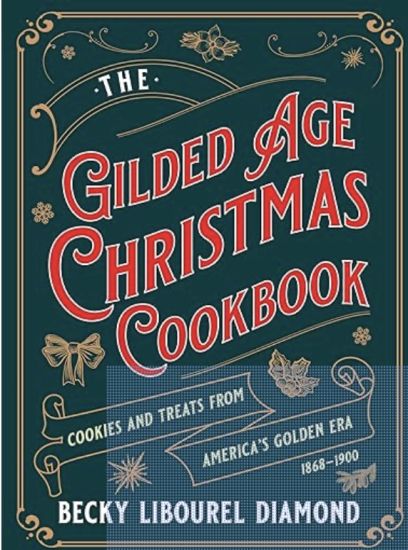 The Gilded Age Christmas Cookbook