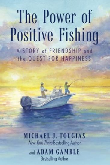 The Power of Positive Fishing