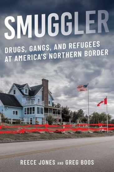Smuggler: Drugs, Gangs, and Refugees at the Northern Border