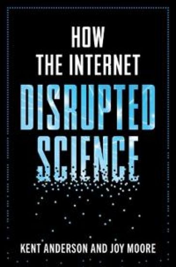 How the Internet Disrupted Science