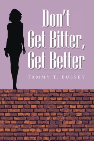 Don't Get Bitter, Get Better