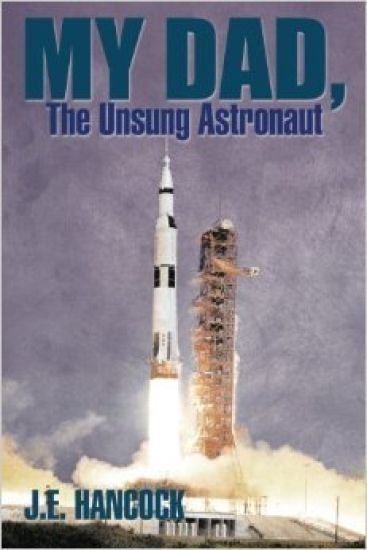 My Dad, The Unsung Astronaut