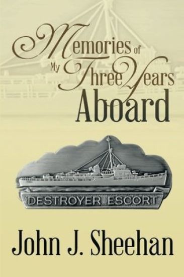 Memories of My Three Years Aboard Destroyer Escorts