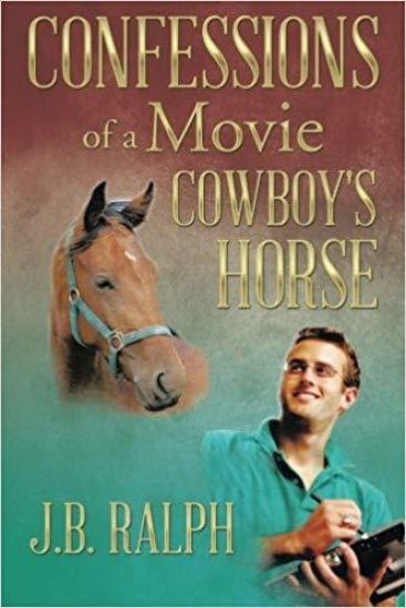 Confessions of a Movie Cowboy's Horse